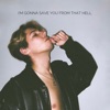 I'm Gonna Save You From That Hell - Single