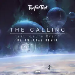 The Calling (Da Tweekaz Remix) [feat. Laura Brehm] - Single - TheFatRat