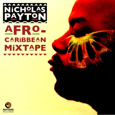 Afro-Caribbean Mixtape - Nicholas Payton