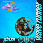 Glaze - Wave Runner