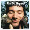 Stream & download I'm So Happy (feat. BENEE) - Single
