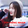 Túy Hồng Nhan (Trí Thức Remix) - Mii Media & Trí Thức Remix