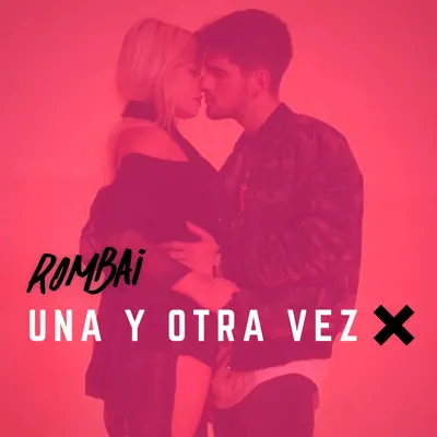 Una y Otra Vez - Single - Rombai