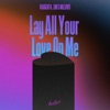 Lay All Your Love on Me - Single