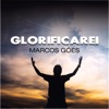 Glorificarei - Single