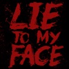 Lie To My Face (2022) - Single