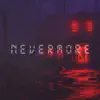 NeverMore - Single album lyrics, reviews, download