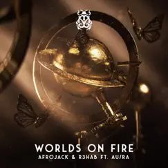 Worlds On Fire (feat. Au/Ra) - Single by Afrojack & R3HAB album reviews, ratings, credits