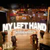 My Left Hand - Single album lyrics, reviews, download