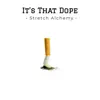 It's That Dope - Single album lyrics, reviews, download