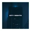 City Nights - Single album lyrics, reviews, download