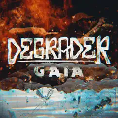 Gaia - Single by Degrader album reviews, ratings, credits