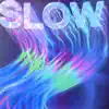 Stream & download Slow (2021 Remastered Version)