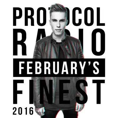 Protocol Radio - February's Finest 2016 - Nicky Romero