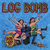 Log Bomb artwork