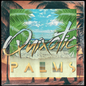 Palms - Quixotic