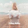 I Am Alive - Single