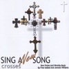 Sing a New Song Crosses, 2003