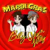 Mardi Gras (feat. Shotgun Willy) - Single album lyrics, reviews, download