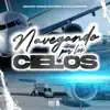 Navegando por los Cielos (En Vivo) [feat. Colmillo Norteño] - Single album lyrics, reviews, download