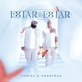 Estar o No Estar by Yomiel & Anonimus song reviws