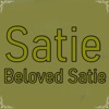 Satie Beloved Satie