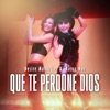 Que Te Perdone Dios - Single