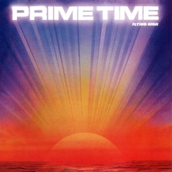 Prime Time - I Want Somebody Tonight (Shoo Be Do Bop)
