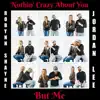 Nothin' Crazy About You, But Me - Single album lyrics, reviews, download
