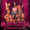 La Peligrosa (Orgullosa) - Single