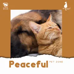 Peaceful Pet Zone (Healing, Relaxation, Nature Sounds) by Pet Care Club & Pet Music Academy album reviews, ratings, credits