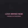 Love Brand New (Vintage Culture Remix) - Single album lyrics, reviews, download