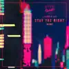 Stay The Night (Re-Edit) - Single album lyrics, reviews, download