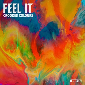 Crooked Colours - Feel It - Single