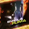 Enrola y Fuma (feat. Bvlgarich & Kaih) - Single album lyrics, reviews, download