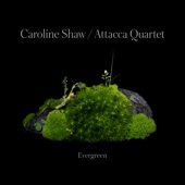 Attacca Quartet - The Evergreen: II. Stem