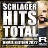 Schlager Hits Total (Remix Edition 2022)