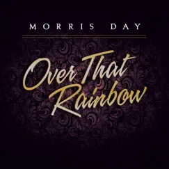 Over That Rainbow - Single by Morris Day album reviews, ratings, credits