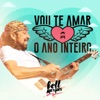 Vou Te Amar o Ano Inteiro (Ao Vivo) - Single