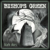 Bishops Green - Ravens Cry