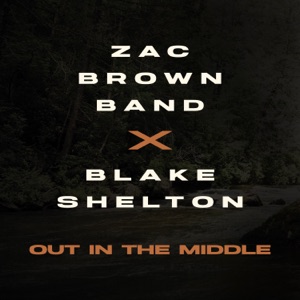 Zac Brown Band & Blake Shelton - Out in the Middle - Line Dance Musique