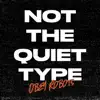 Not the Quiet Type - Single album lyrics, reviews, download