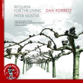 Dan Forrest: Requiem for the Living, Pater Noster artwork