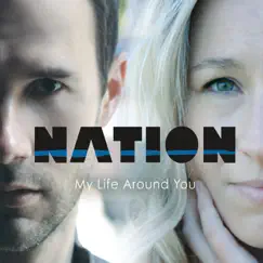 My Life Around You - EP by Nation album reviews, ratings, credits