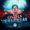 Ondas Perversas album lyrics, reviews, download