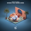 When You Were Mine - Single