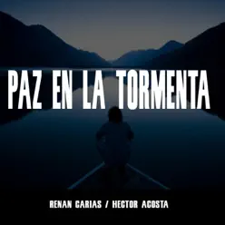Paz en la Tormenta (feat. Hector Acosta) - Single - Renán Carias