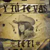 Stream & download Y Tu Te Vas - Single