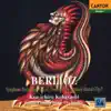 ベルリオーズ:幻想交響曲、序曲「ローマの謝肉祭」 album lyrics, reviews, download