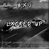 Lxcked Up artwork